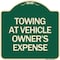 Signmission Towing at Vehicle Owners Expense Heavy-Gauge Aluminum Architectural Sign, 18" L, 18" H, G-1818-24410 A-DES-G-1818-24410 - alternate 1